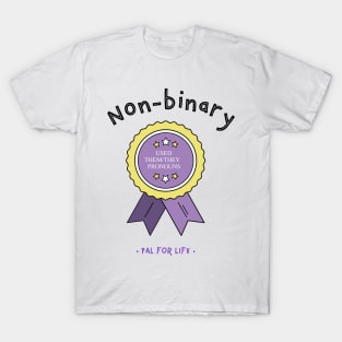 nonbinary pal for life T-Shirt